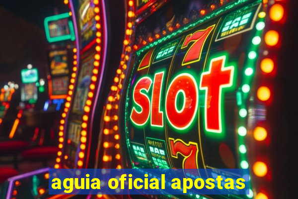 aguia oficial apostas